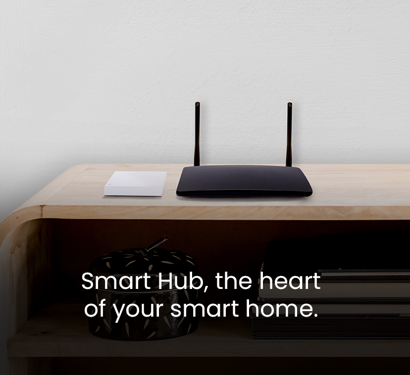 Smart Hub, the heart <br /> of your smart home.